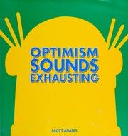 Cover of Optimism Sounds Exhausting